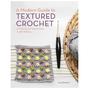 A Modern Guide to Textured Crochet